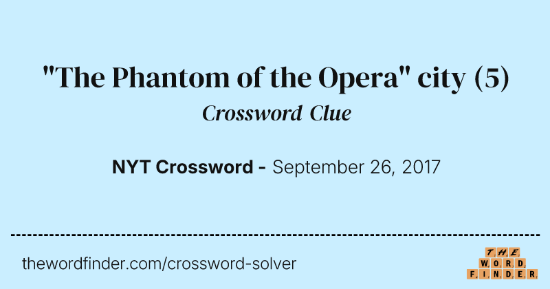 "The Phantom of the Opera" city crossword clue image