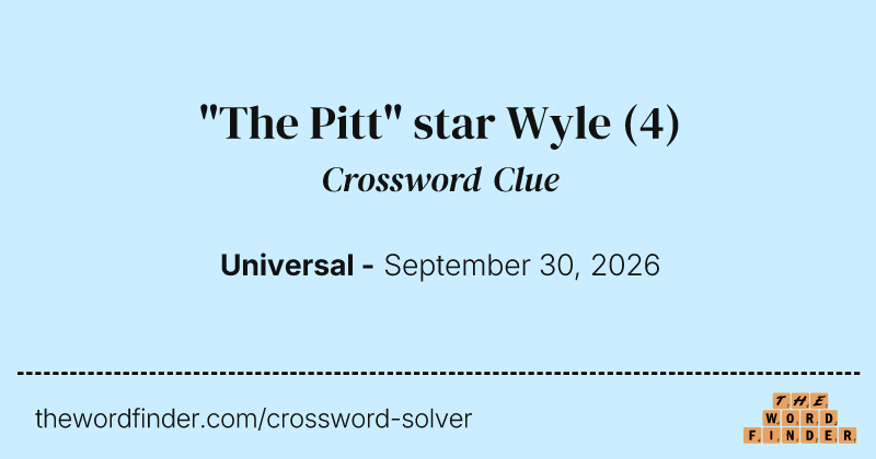 "The Pitt" star Wyle crossword clue image