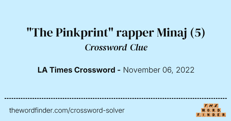 "The Pinkprint" rapper Minaj crossword clue image