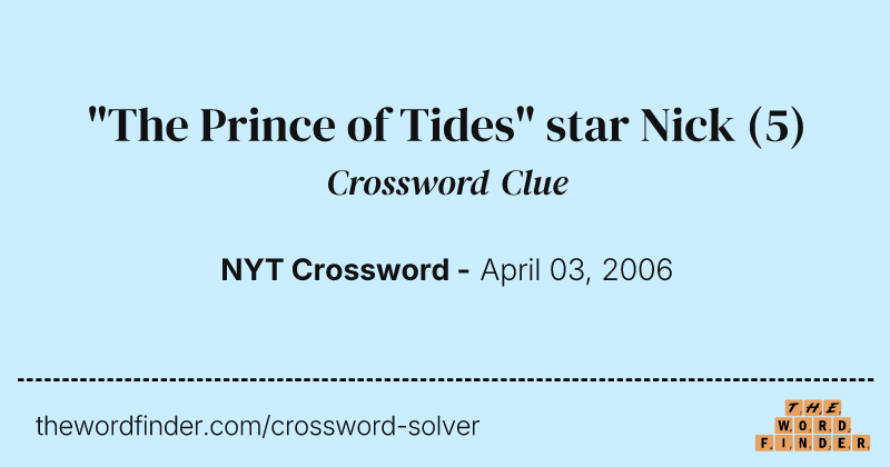 "The Prince of Tides" star Nick crossword clue image
