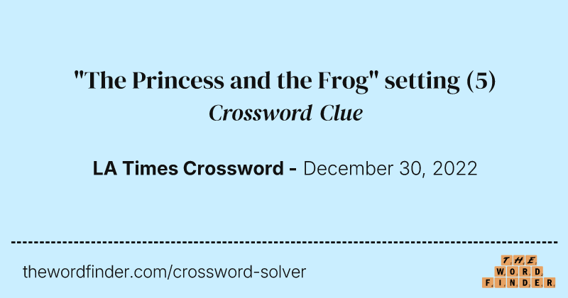 "The Princess and the Frog" setting crossword clue image