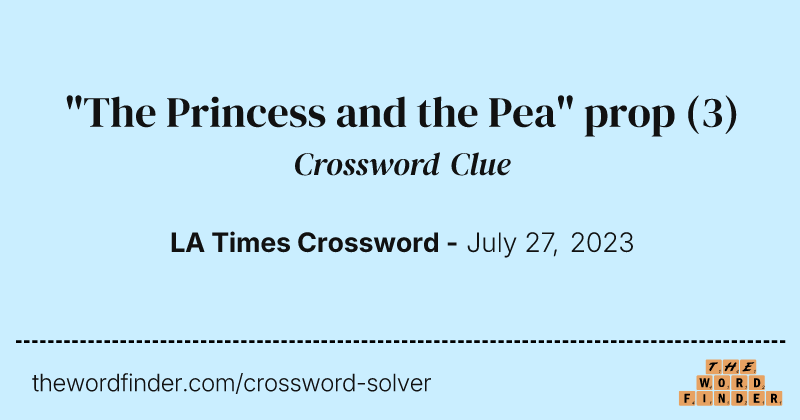 "The Princess and the Pea" prop crossword clue image