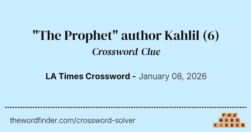 "The Prophet" author Kahlil crossword clue image