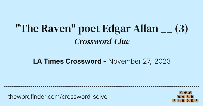 "The Raven" poet Edgar Allan __ crossword clue image