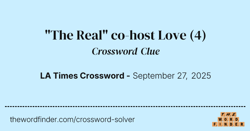 "The Real" co-host Love crossword clue image