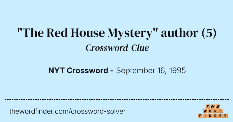 "The Red House Mystery" author crossword clue image
