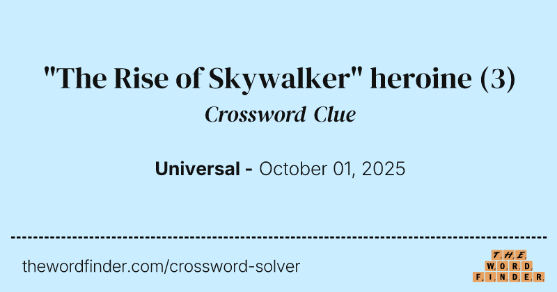 "The Rise of Skywalker" heroine crossword clue image