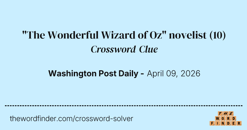 "The Wonderful Wizard of Oz" novelist crossword clue image
