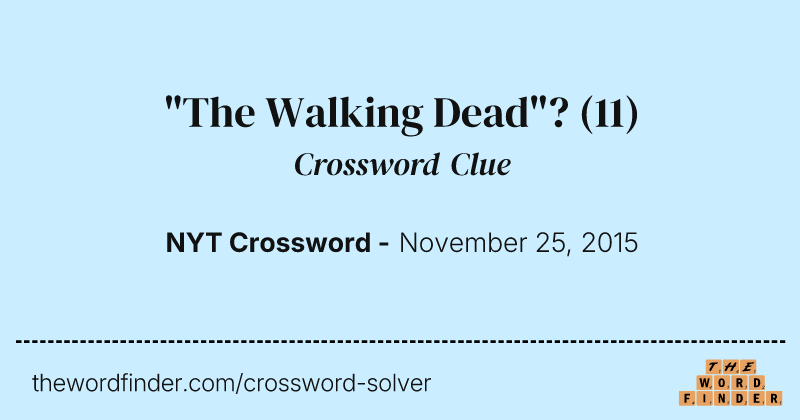 "The Walking Dead"? crossword clue image
