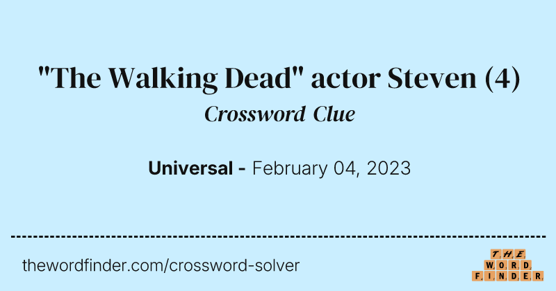 "The Walking Dead" actor Steven crossword clue image