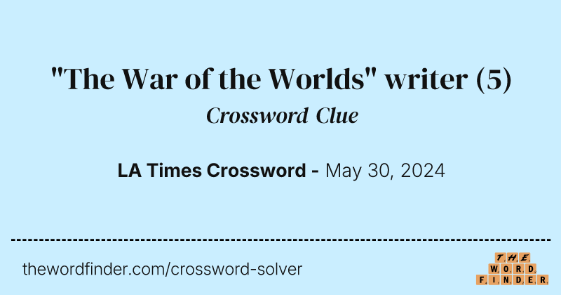 "The War of the Worlds" writer crossword clue image