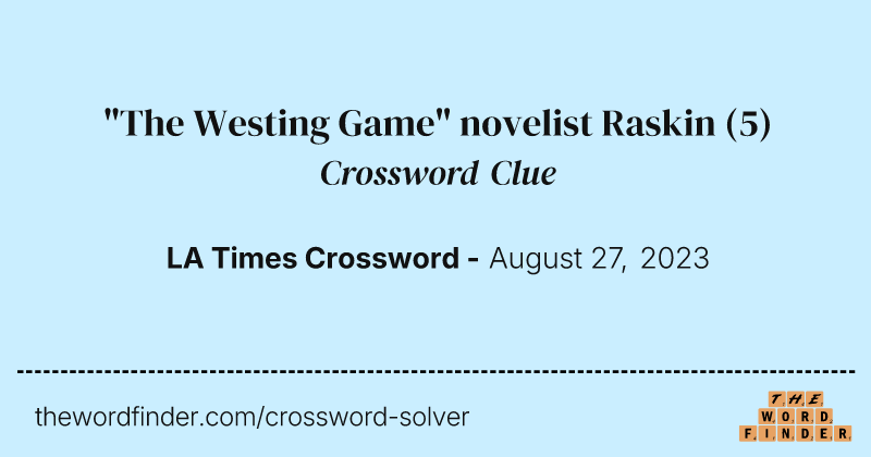 "The Westing Game" novelist Raskin crossword clue image