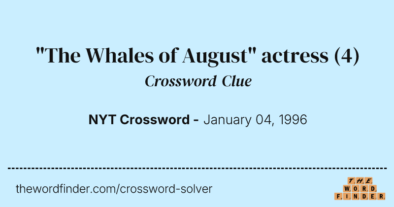 "The Whales of August" actress crossword clue image