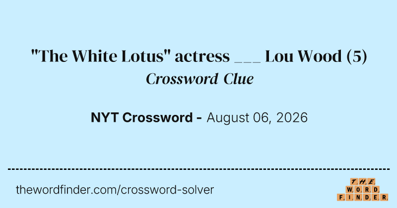 "The White Lotus" actress ___ Lou Wood crossword clue image