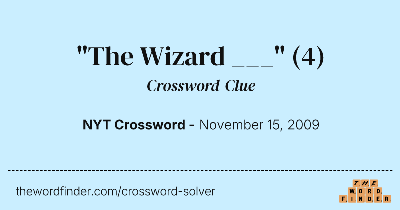 "The Wizard ___" crossword clue image