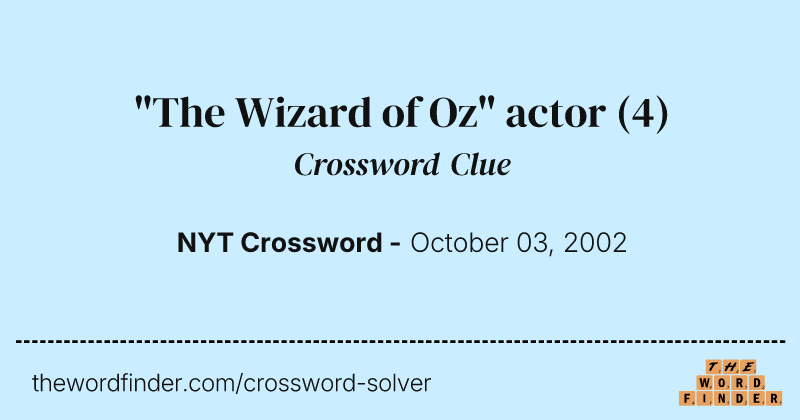 "The Wizard of Oz" actor crossword clue image
