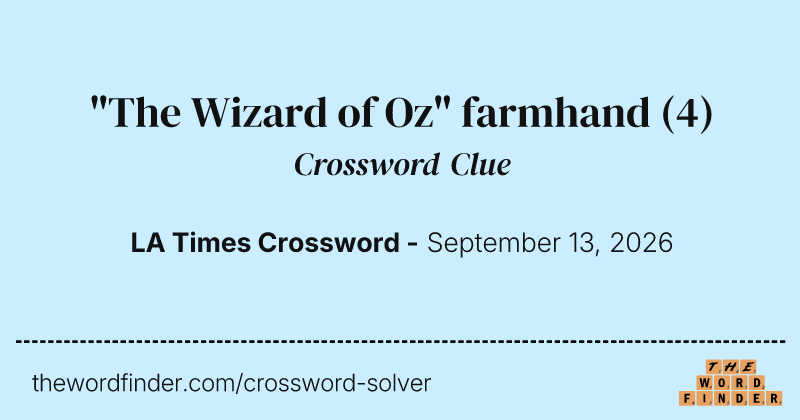 "The Wizard of Oz" farmhand crossword clue image