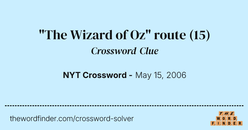 "The Wizard of Oz" route crossword clue image
