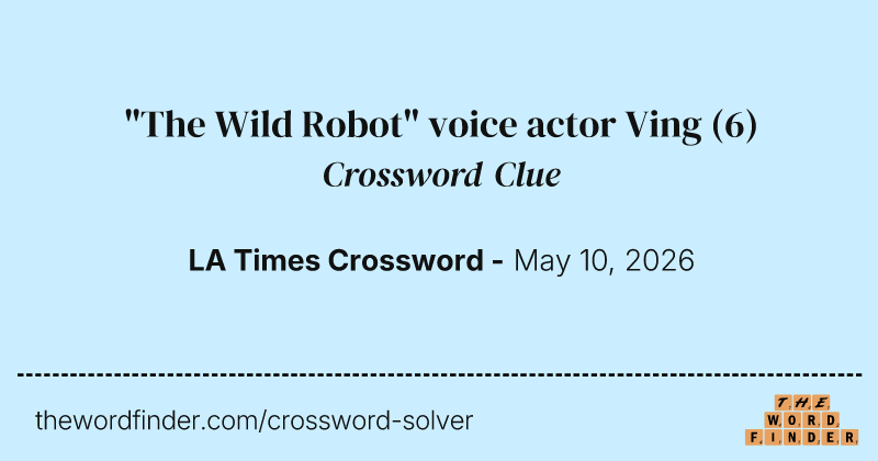 "The Wild Robot" voice actor Ving crossword clue image
