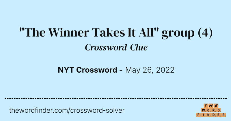 "The Winner Takes It All" group crossword clue image