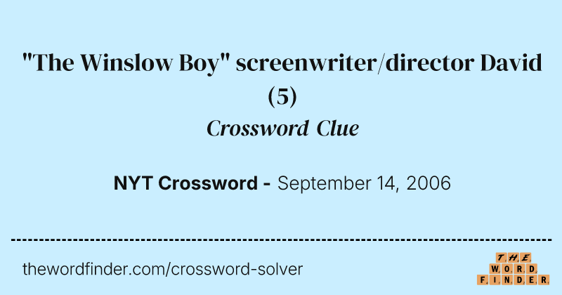 "The Winslow Boy" screenwriter/director David crossword clue image