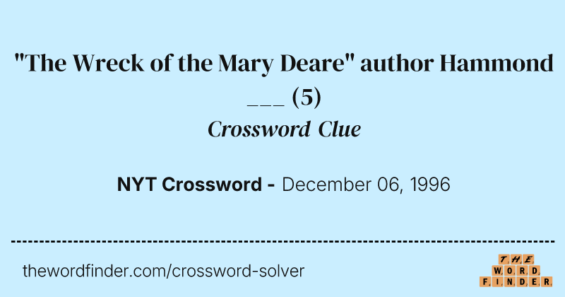 "The Wreck of the Mary Deare" author Hammond ___ crossword clue image