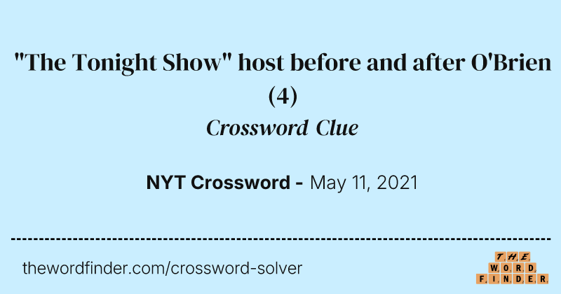 "The Tonight Show" host before and after O'Brien crossword clue image