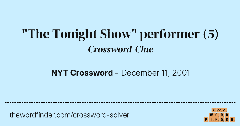 "The Tonight Show" performer crossword clue image