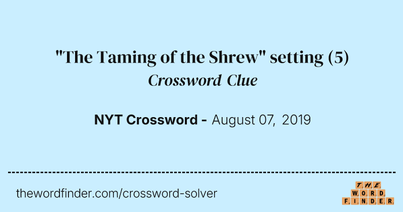 "The Taming of the Shrew" setting crossword clue image