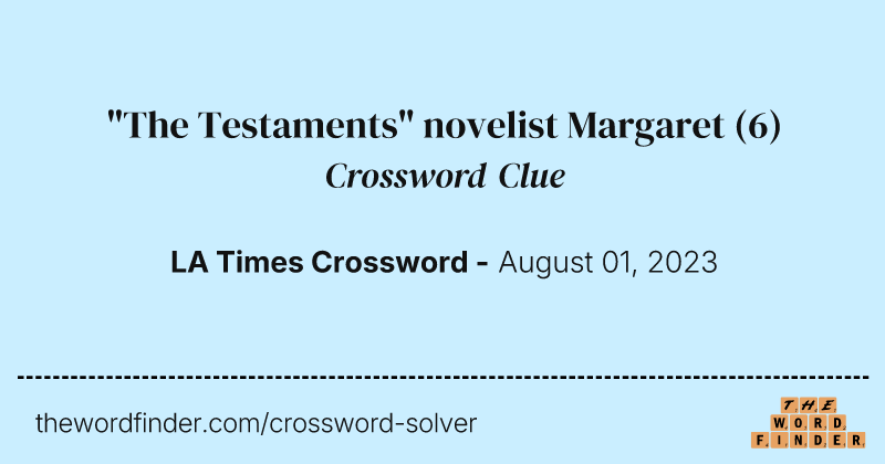 "The Testaments" novelist Margaret crossword clue image