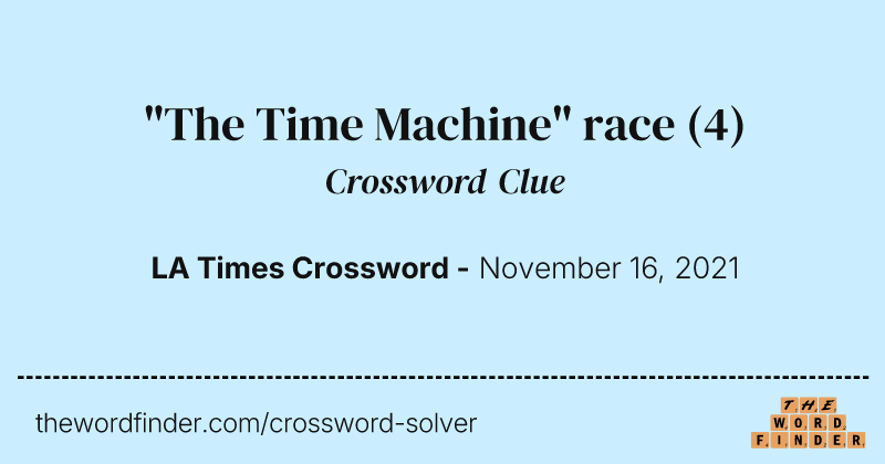 "The Time Machine" race crossword clue image
