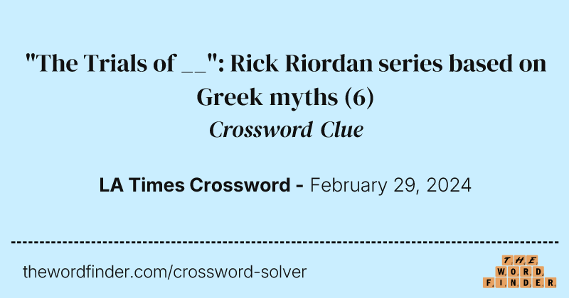 "The Trials of __": Rick Riordan series based on Greek myths crossword clue image