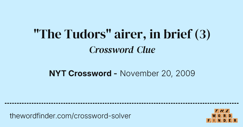 "The Tudors" airer, in brief crossword clue image