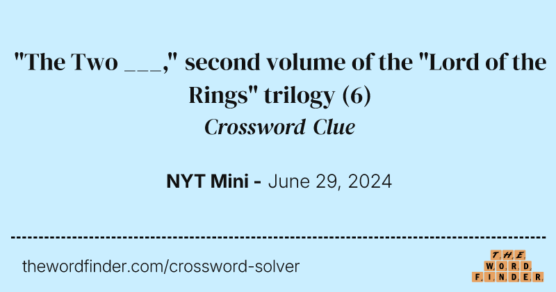 "The Two ___," second volume of the "Lord of the Rings" trilogy crossword clue image
