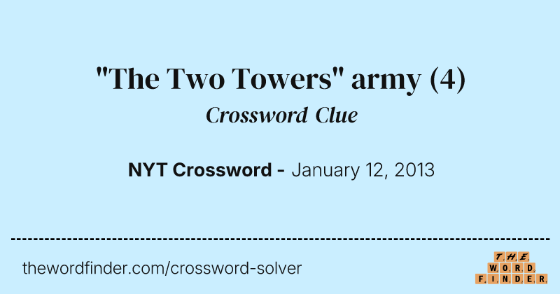 "The Two Towers" army crossword clue image