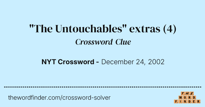 "The Untouchables" extras crossword clue image