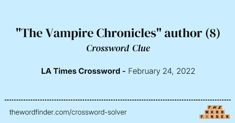 "The Vampire Chronicles" author crossword clue image