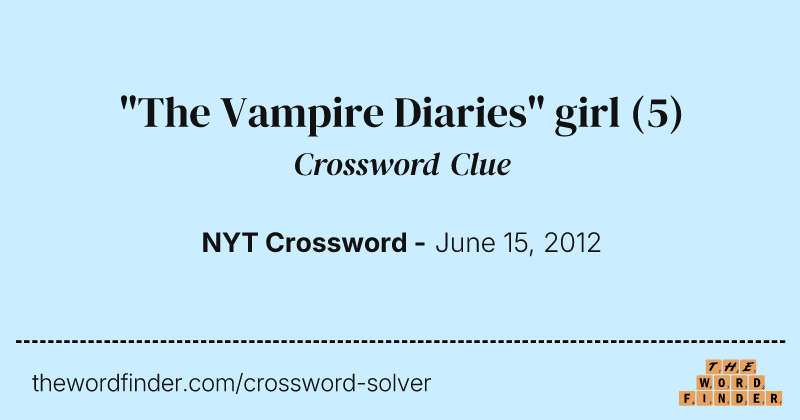 "The Vampire Diaries" girl crossword clue image