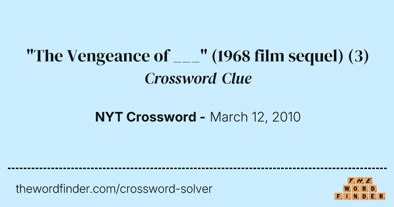 "The Vengeance of ___" (1968 film sequel) crossword clue image