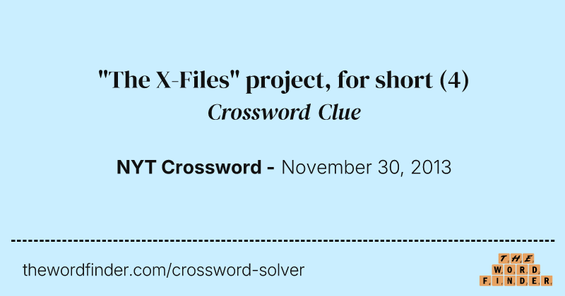 "The X-Files" project, for short crossword clue image
