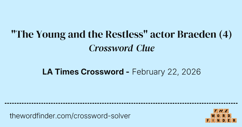 "The Young and the Restless" actor Braeden crossword clue image