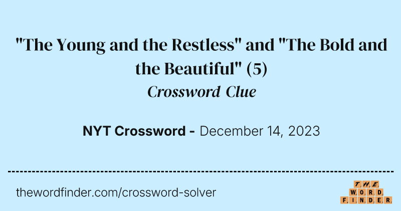"The Young and the Restless" and "The Bold and the Beautiful" crossword clue image