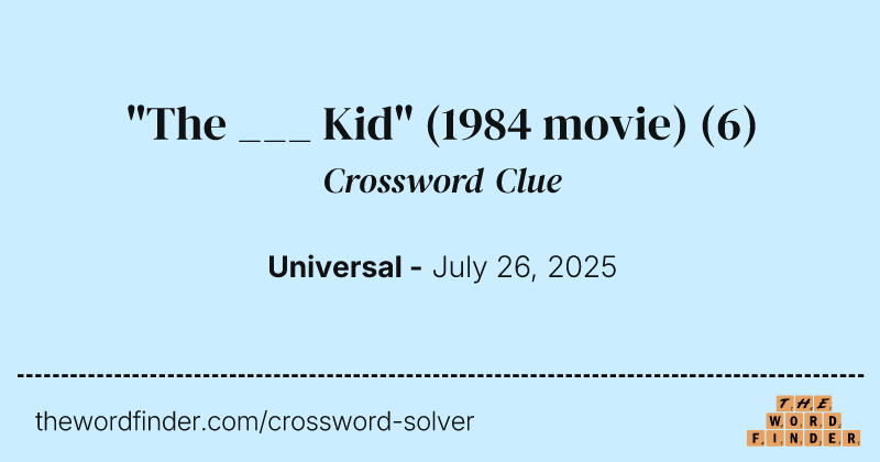 "The ___ Kid" (1984 movie) crossword clue image