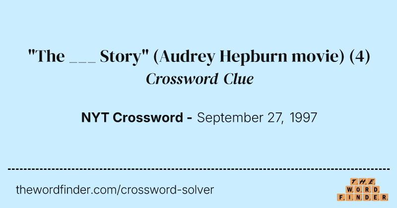 "The ___ Story" (Audrey Hepburn movie) crossword clue image