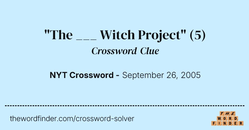 "The ___ Witch Project" crossword clue image