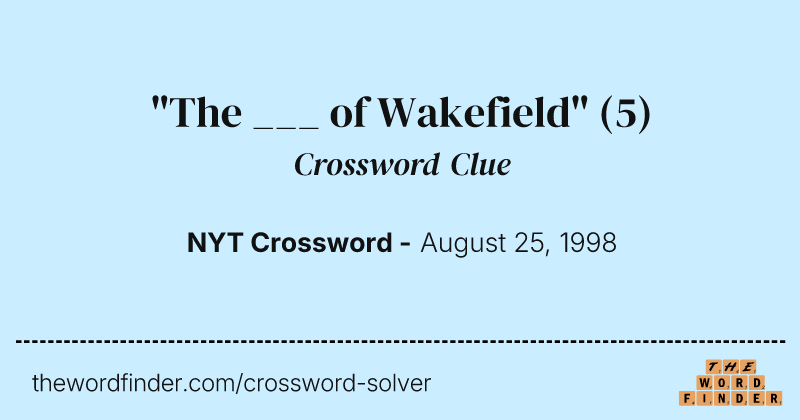 "The ___ of Wakefield" crossword clue image