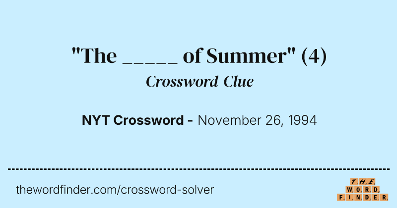 "The _____ of Summer" crossword clue image