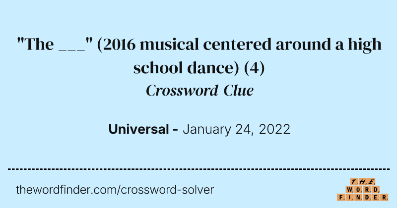 "The ___" (2016 musical centered around a high school dance) crossword clue image