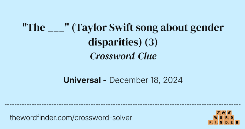 "The ___" (Taylor Swift song about gender disparities) crossword clue image