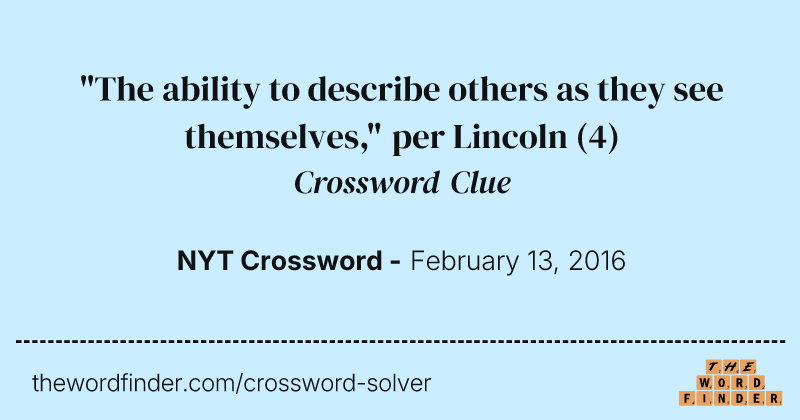 "The ability to describe others as they see themselves," per Lincoln crossword clue image